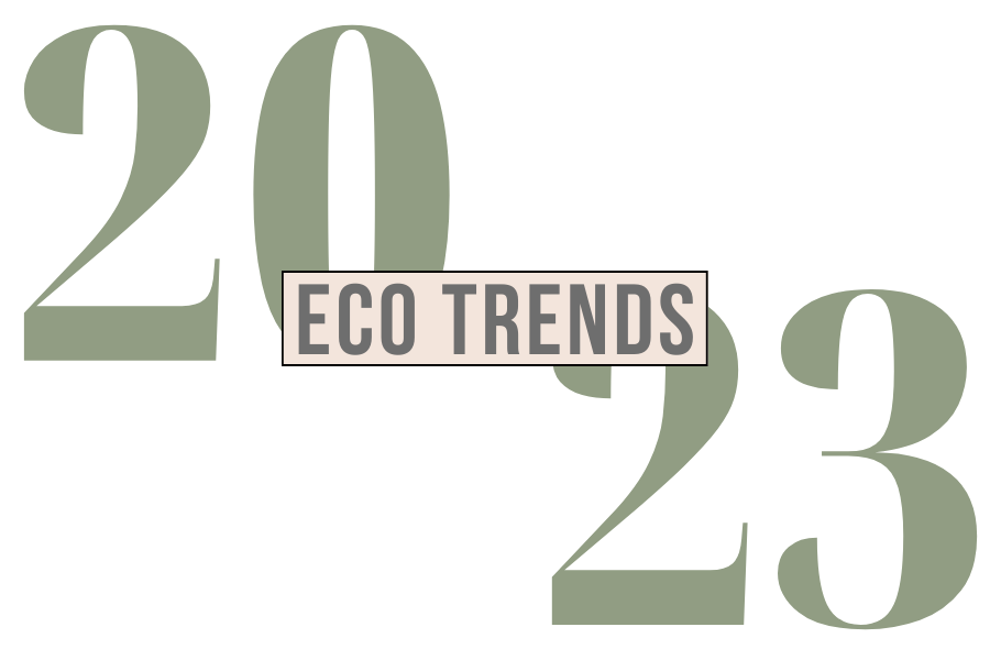 Eco trends we will be seeing more in 2023